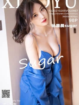 XiaoYu Vol.467: Yang Chen Chen (杨晨晨sugar)