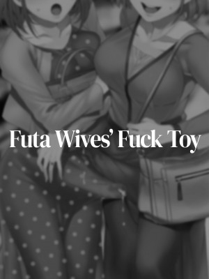 [Mizuryu Kei] Futa Wives' Fuck Toy_02